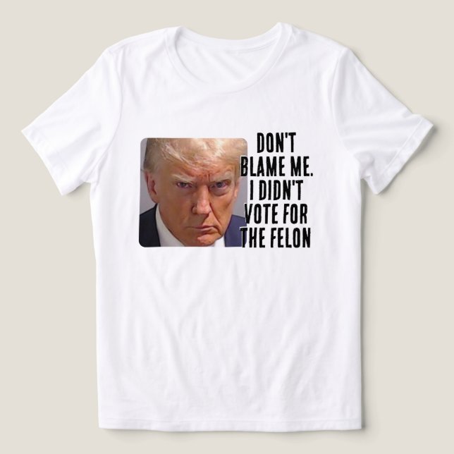 Eu não votei no Felon Trump (Design frontal)