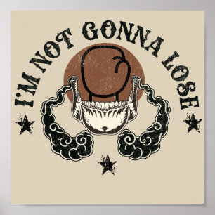 Eu não vou perder Posters e Impressões de arte