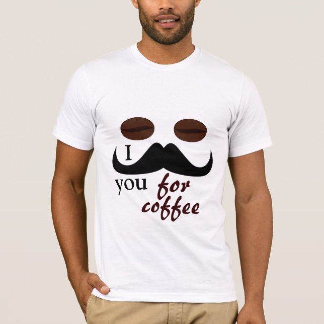 Eu o bigode por uma camisa de café (Frente)