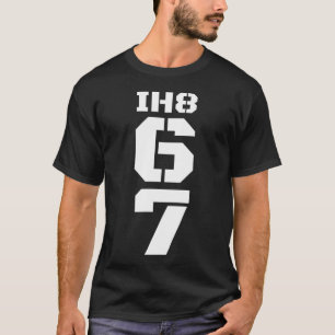 Eu Odeio Camiseta Anti 6 7 Meme 67 Engraçado Seis