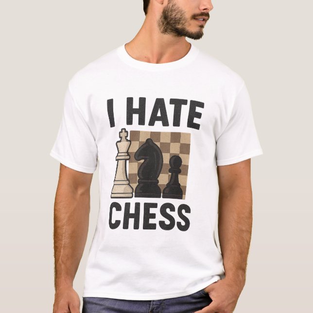 Eu odeio camiseta Chess (Frente)