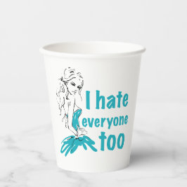 Eu odeio todo mundo também