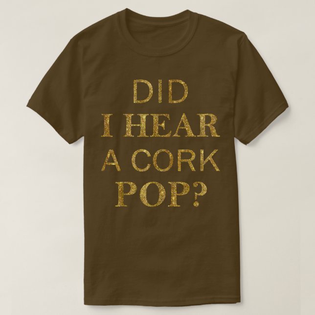 Eu Ouvi Uma Camiseta De Pop De Cork1772 (Frente do Design)