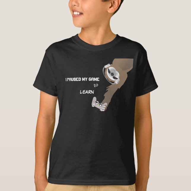 Eu Pausar Meu Jogo para Aprender Camiseta de Pregu (Frente)