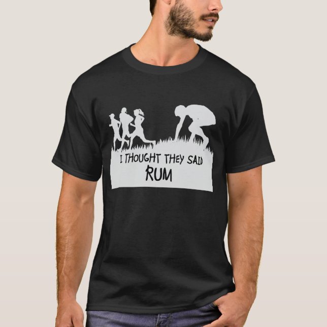 Eu pensei que disseram camisetas engraçadas do rum (Frente)