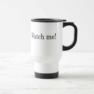 "Eu posso e eu, para olhar-me" caneca de viagem