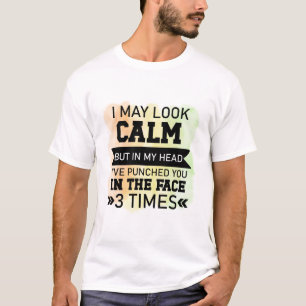 Eu Posso Parecer Calma Camiseta Engraçada