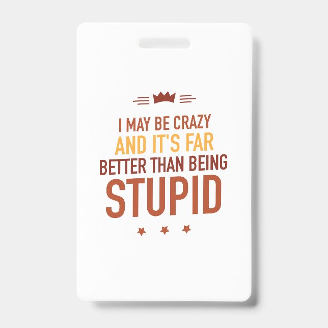 Eu posso ser um crachá maluco (Frente)
