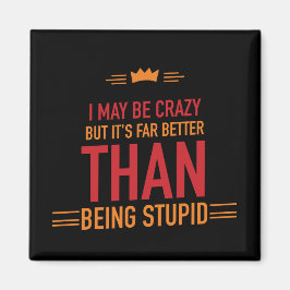 Eu posso ser um imã maluco