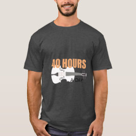 Eu Pratico 40 Horas Por Dia - Uma Camiseta de Cita
