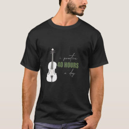 Eu Pratico 40 Horas Por Dia - Uma Camiseta de Cita