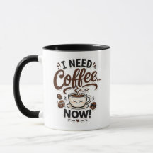 Eu Preciso de Café AGORA Caneca de Presente para A