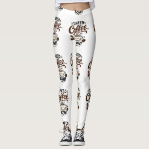 Eu Preciso de Café Agora Leggings Divertidas de Ca