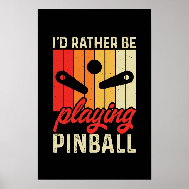 Eu Preferencialmente Jogando Poster de Pinball #6 (Frente)