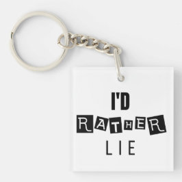 Eu Preferencialmente Mentira - Chaveiro Mínima