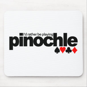 Eu Preferencialmente Tocando Mousepad Pinochle