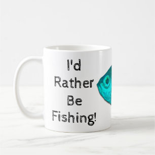 Eu Preferiria Estar Pescando Caneca de Café