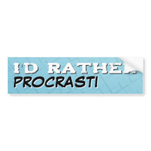 Eu Preferiria Procrastinar Adesivo de Para-choque