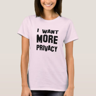 eu quero a camisa da privacidade t
