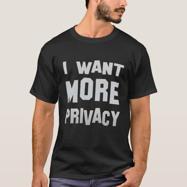 eu quero mais camisa da privacidade t (Frente)