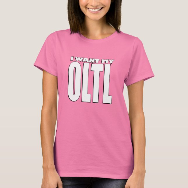 Eu quero minha camiseta OLTL (Frente)
