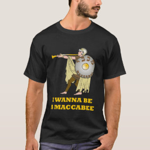 EU QUERO SER UMA CAMISA DE MACCABEE HANUKKAH T