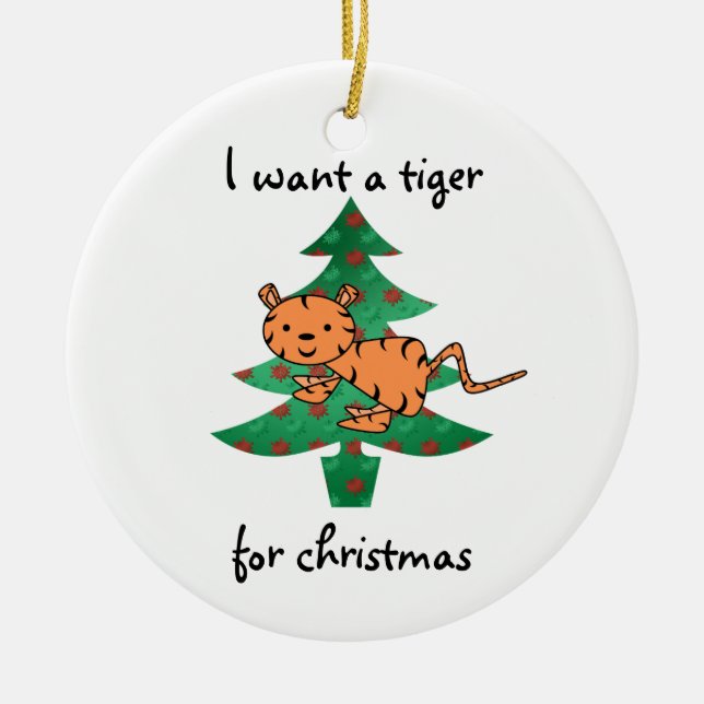 Eu quero um tigre para enfeites de natal (Frente)