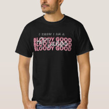 Eu Sei que Sou uma Enfermeira Muito Boa Camiseta –