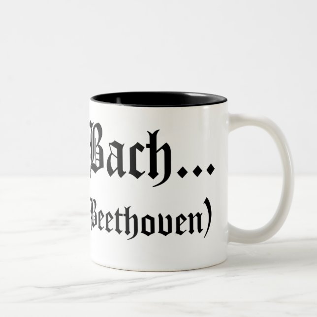 Eu serei caneca de Bach… (Direita)