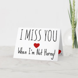 Eu sinto sua falta mesmo quando não sou um cartão