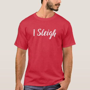Eu Sleigh. Camiseta de Natal engraçada