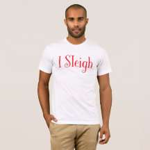 Eu Sleigh. Camiseta de Natal engraçada