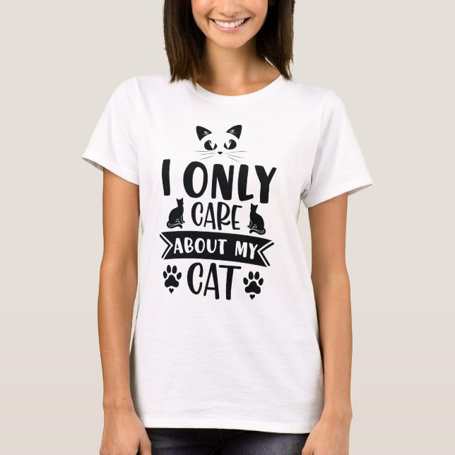 Eu só me importo com a camisa de minha gata - gato (Frente)
