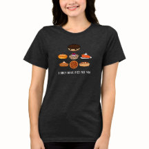 Eu só tenho tortas para você