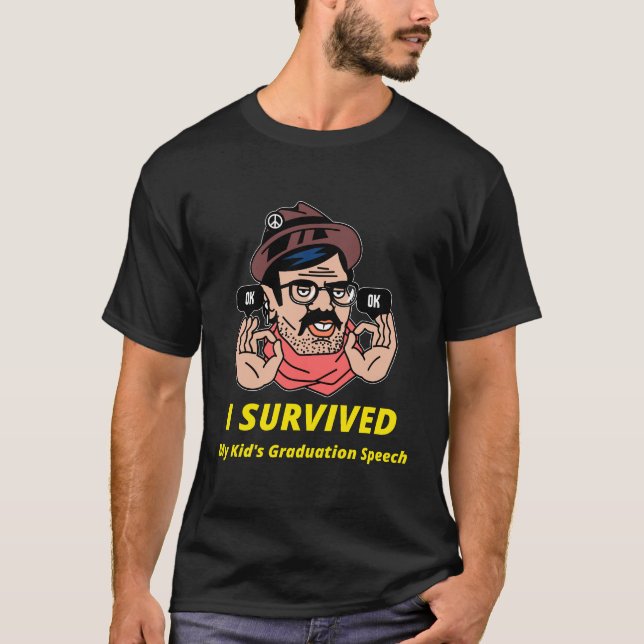Eu Sobrevivi à Camiseta de Discurso de Formatura d (Frente)