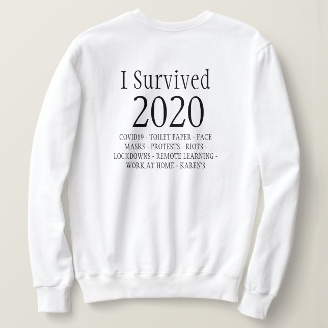 Eu Sobrevivi à Camiseta de Sweatshirt 2020 (Verso do Design)