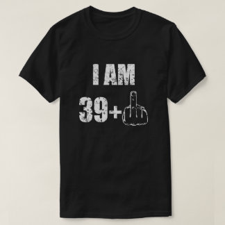 Eu sou 40 anos de camisa engraçada velha dos