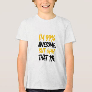 Eu sou 99% incrível, mas Ohh, aquele Design de 1%