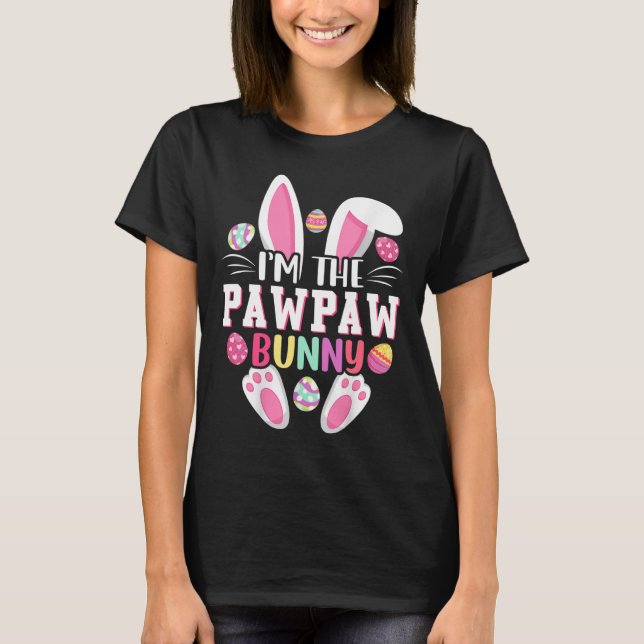 Eu Sou a Camisa do Coelho Pawpaw Dia de Páscoa Div (Frente)