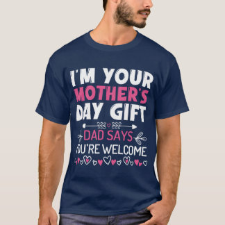 Eu sou a sua camisa de presente de dia de as mães