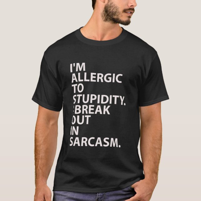 Eu sou alérgico à estupidez. Camisa (Frente)