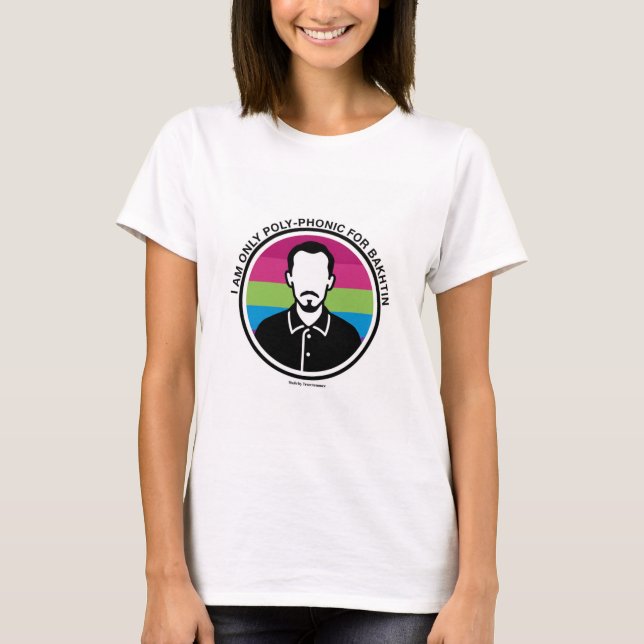 Eu sou apenas polifônico para Bakhtin camiseta  (Frente)