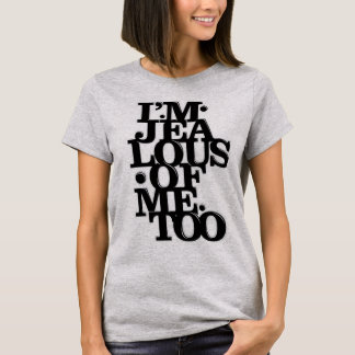 Eu sou ciumento de imitação - camisa de T