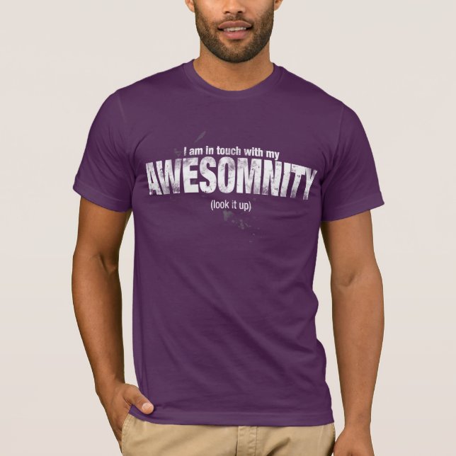 Eu sou em contacto com minha camisa de AWESOMNITY (Frente)