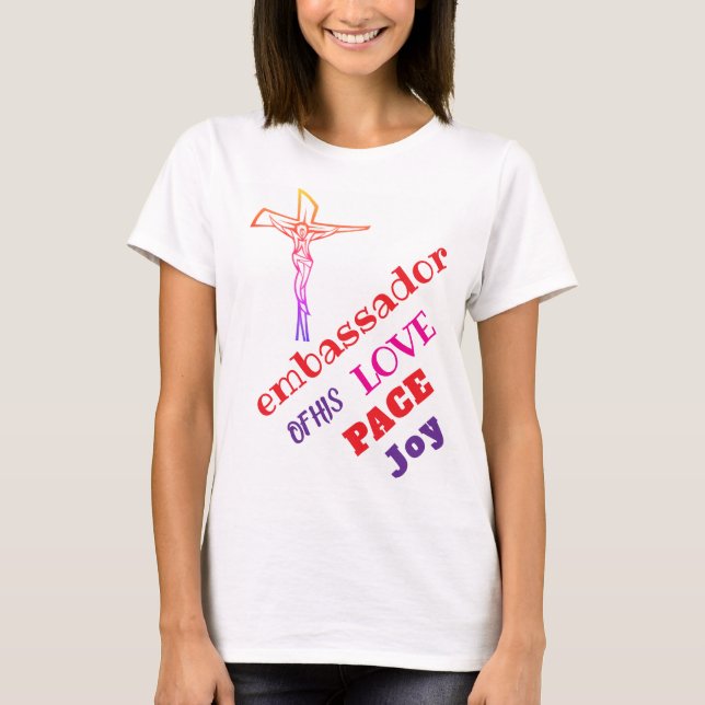 Eu sou embaixador da SUA camiseta de AMOR (Frente)
