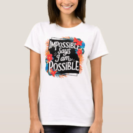 "Eu sou possível - Camiseta com slogan inspirador"