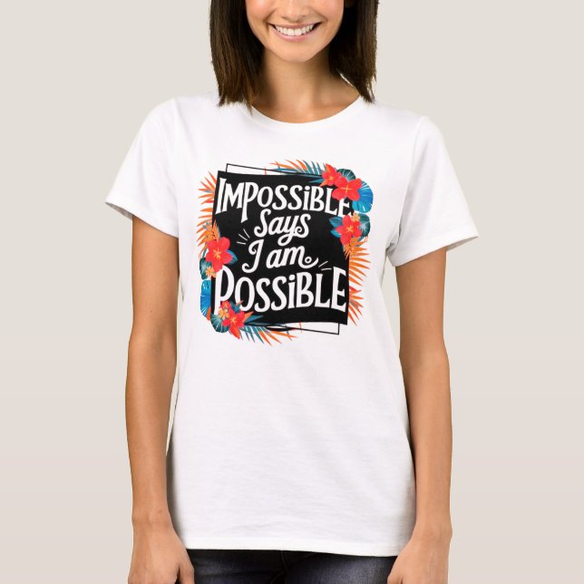 "Eu sou possível - Camiseta com slogan inspirador" (Frente)