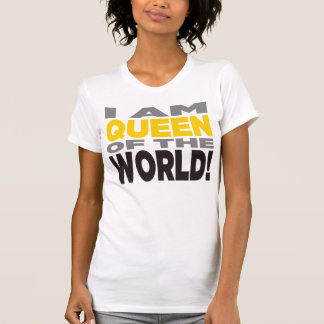 "EU SOU RAINHA DO MUNDO!" Camisa