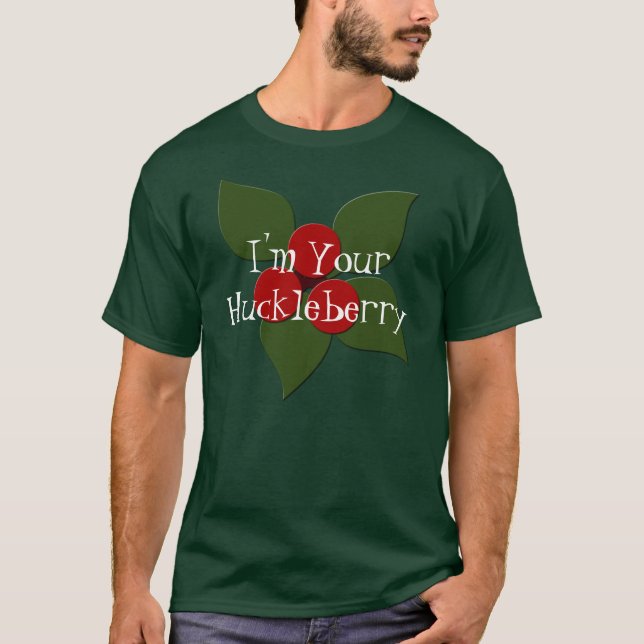 Eu sou seu Huckleberry, camisa da baga (Frente)