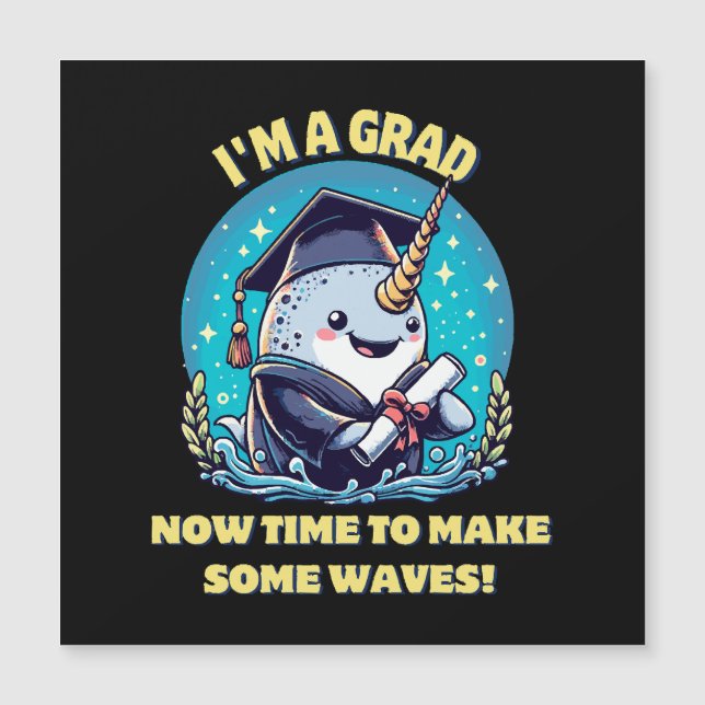 Eu sou um graduado de narval! Agora é hora de faze (Frente)